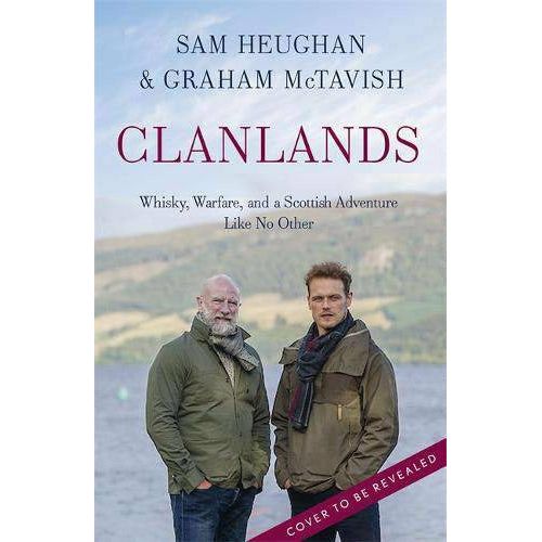 Sam Heughan & Graham McTavish - Clanlands - Hardback book - Spirit Journeys
