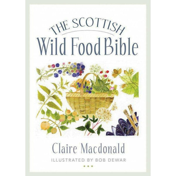 Scottish Wild Food Bible - Spirit Journeys